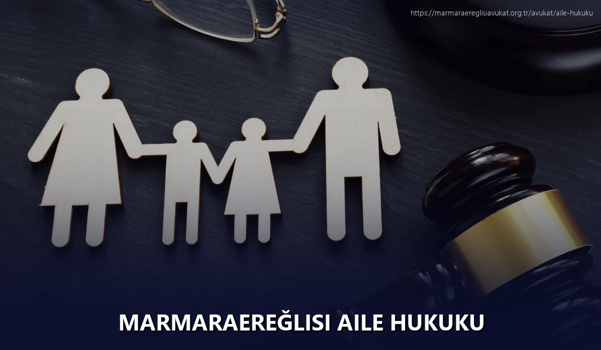 Marmaraereğlisi Aile Hukuku